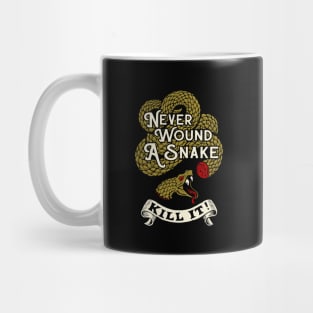 Never Wound A Snake Mug